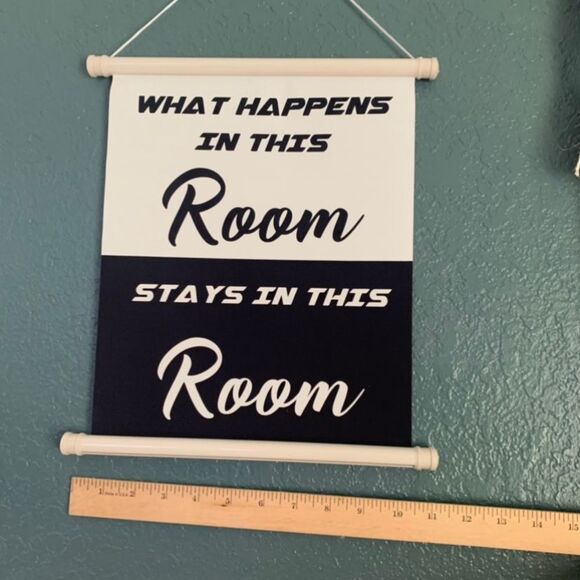 What Happens In This Room Stays In This Room Scroll Sign - Picture 3 of 3